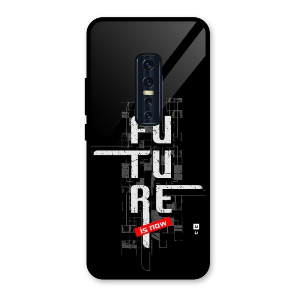 Future is Now Glass Back Case for Vivo V17 Pro