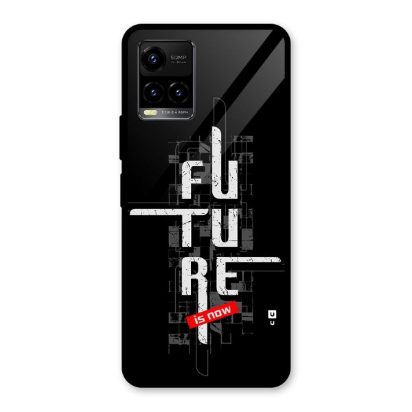 Future is Now Glass Back Case for Vivo Y21T