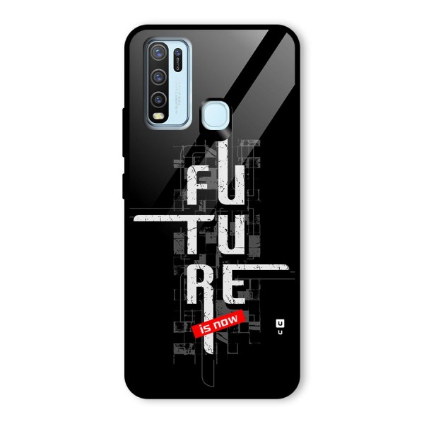 Future is Now Glass Back Case for Vivo Y30