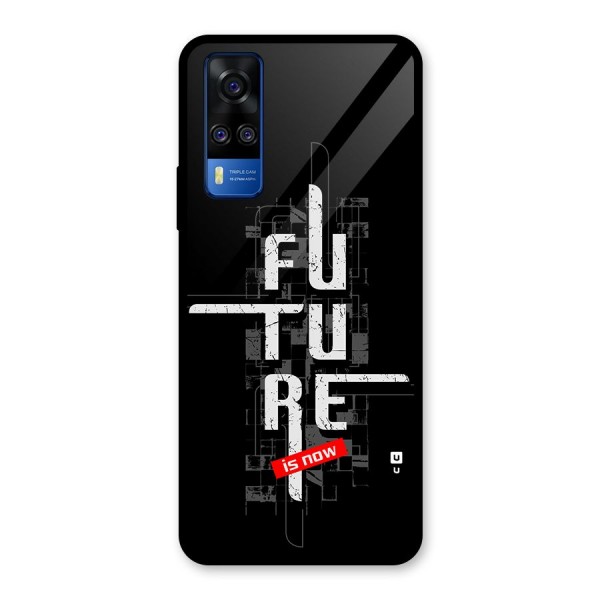 Future is Now Glass Back Case for Vivo Y51