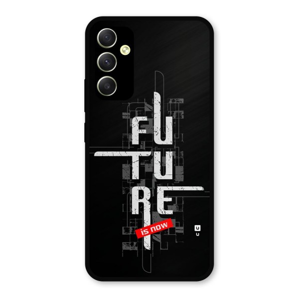 Future is Now Metal Back Case for Galaxy A34