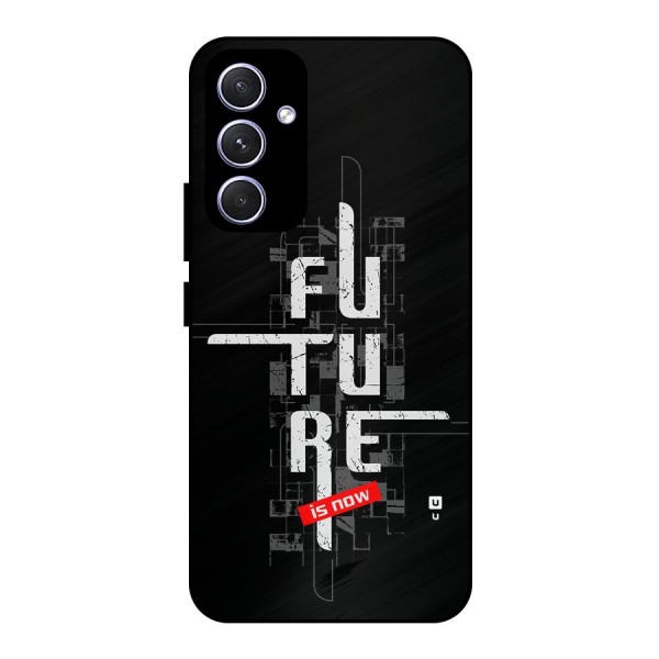 Future is Now Metal Back Case for Galaxy A54