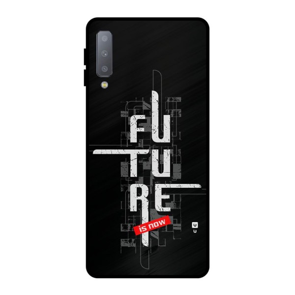 Future is Now Metal Back Case for Galaxy A7 (2018)