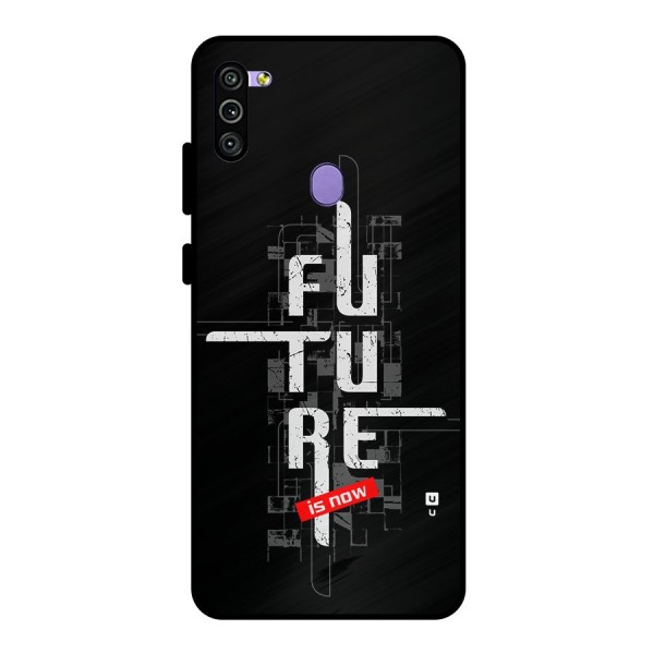 Future is Now Metal Back Case for Galaxy M11