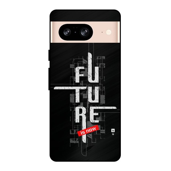 Future is Now Metal Back Case for Google Pixel 8