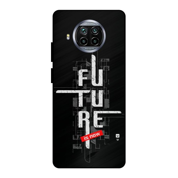 Future is Now Metal Back Case for Mi 10i
