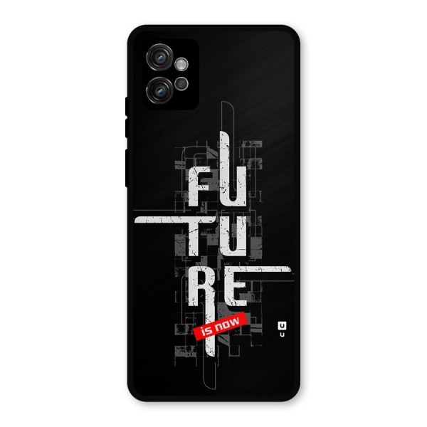 Future is Now Metal Back Case for Moto G32