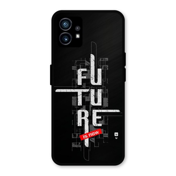 Future is Now Metal Back Case for Nothing Phone 1