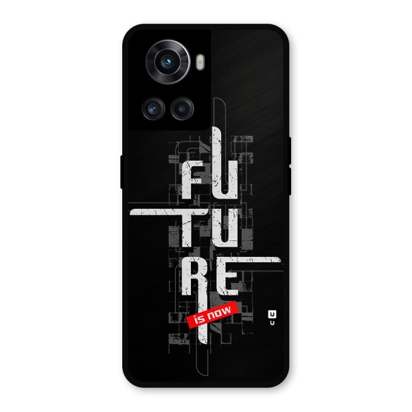 Future is Now Metal Back Case for OnePlus 10R