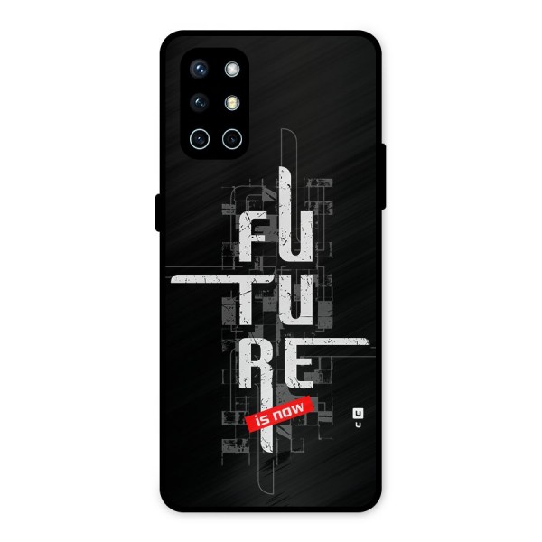 Future is Now Metal Back Case for OnePlus 9R