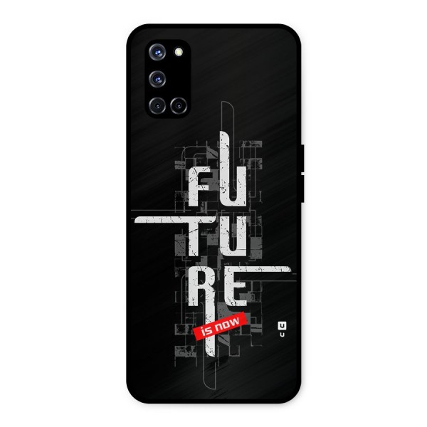 Future is Now Metal Back Case for Oppo A52