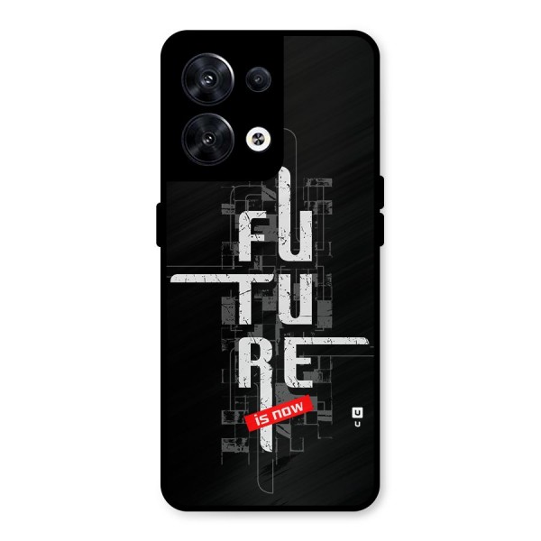 Future is Now Metal Back Case for Oppo Reno8 5G