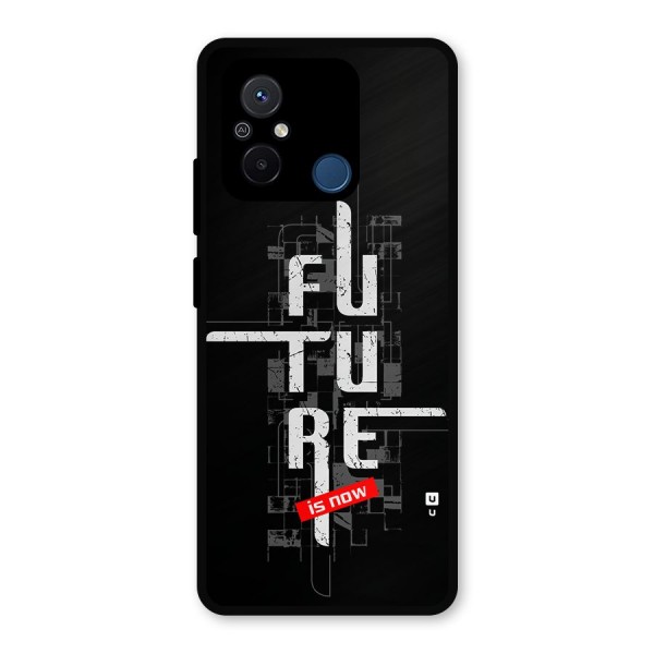 Future is Now Metal Back Case for Poco C55