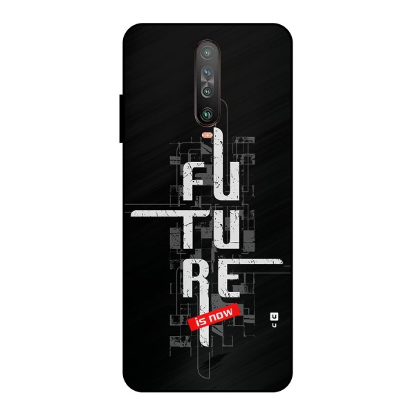 Future is Now Metal Back Case for Poco X2