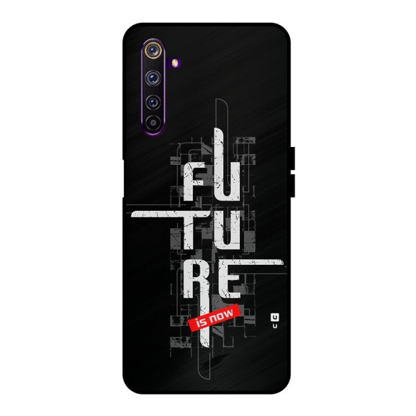 Future is Now Metal Back Case for Realme 6 Pro