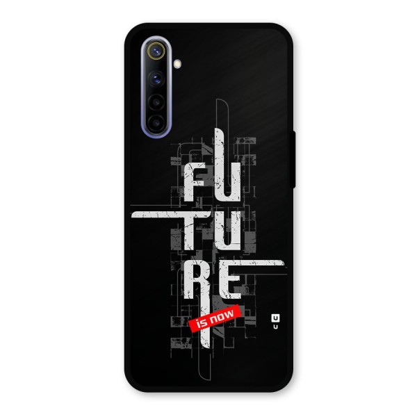 Future is Now Metal Back Case for Realme 6i