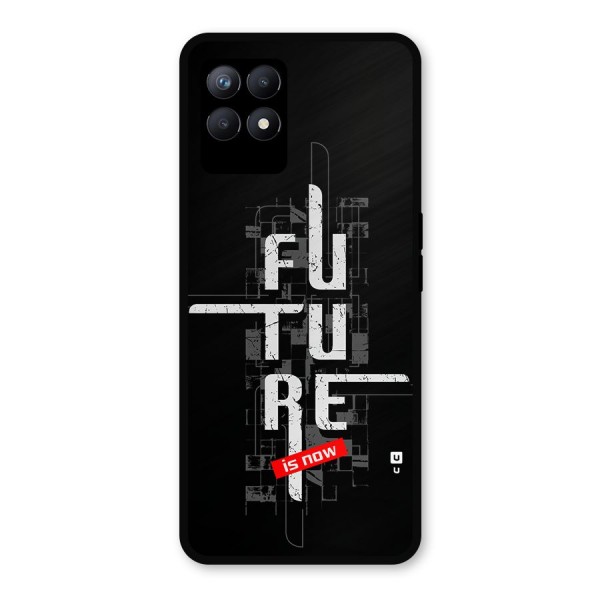 Future is Now Metal Back Case for Realme 8i