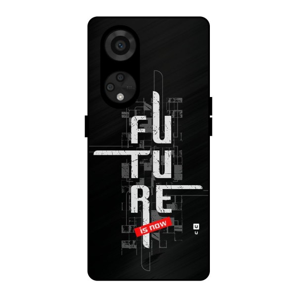 Future is Now Metal Back Case for Reno8 T 5G