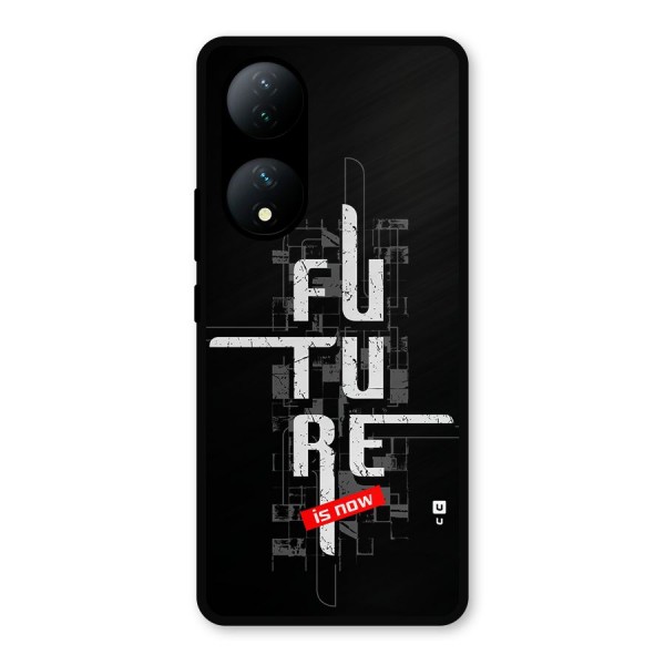 Future is Now Metal Back Case for Vivo T2