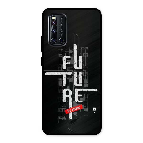 Future is Now Metal Back Case for Vivo V19