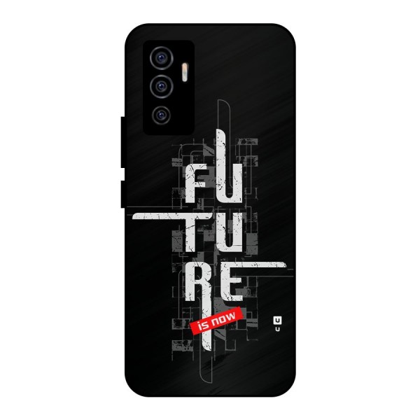 Future is Now Metal Back Case for Vivo V23e