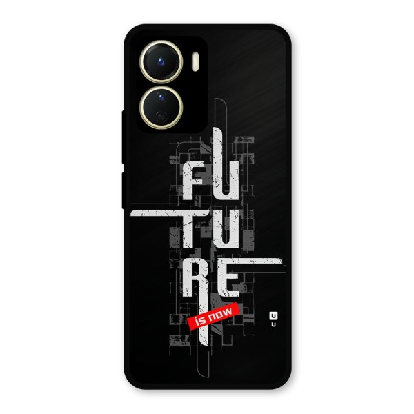 Future is Now Metal Back Case for Vivo Y16