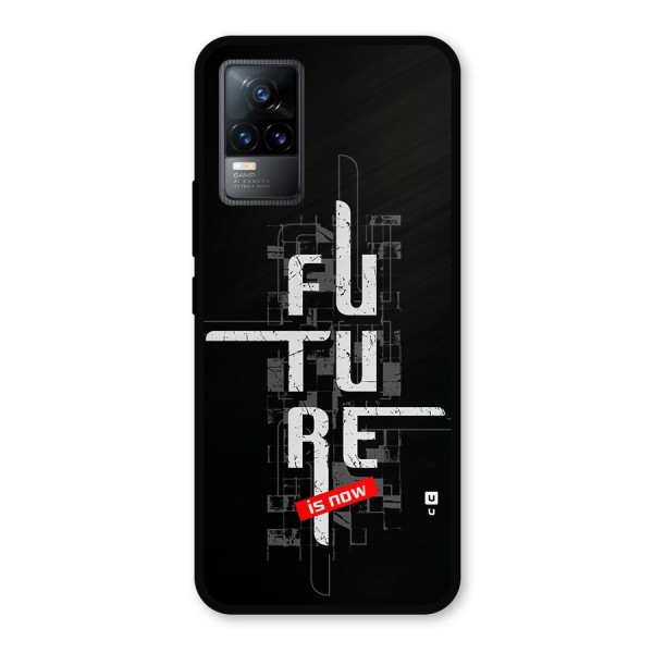 Future is Now Metal Back Case for Vivo Y73