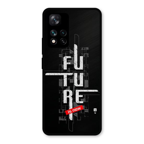 Future is Now Metal Back Case for Xiaomi 11i 5G