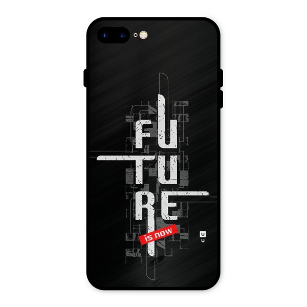 Future is Now Metal Back Case for iPhone 8 Plus