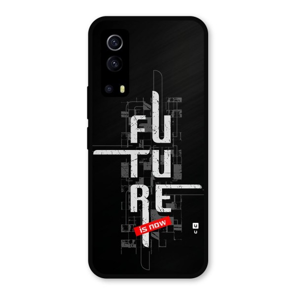 Future is Now Metal Back Case for iQOO Z3