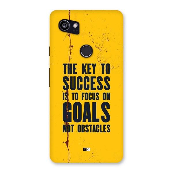 Goals Not Obstacles Back Case for Google Pixel 2 XL