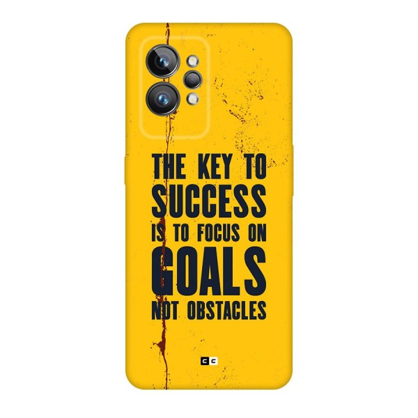 Goals Not Obstacles Back Case for Realme GT2 Pro