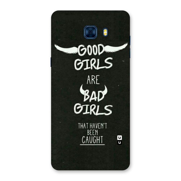 Good Bad Girls Back Case for Galaxy C7 Pro