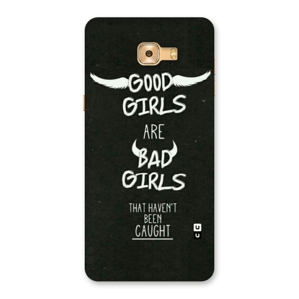 Good Bad Girls Back Case for Galaxy C9 Pro