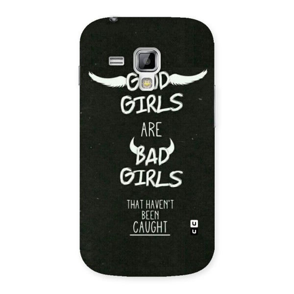 Good Bad Girls Back Case for Galaxy S Duos