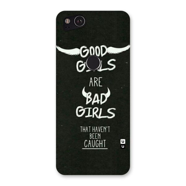 Good Bad Girls Back Case for Google Pixel 2