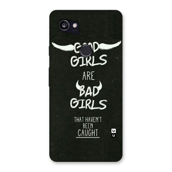 Good Bad Girls Back Case for Google Pixel 2 XL