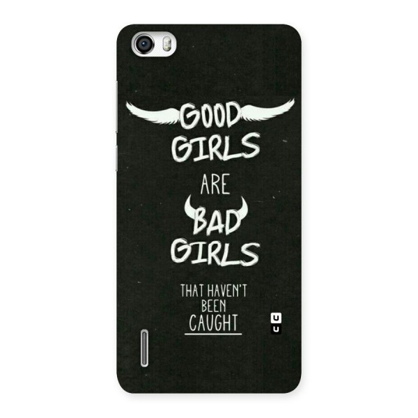 Good Bad Girls Back Case for Honor 6