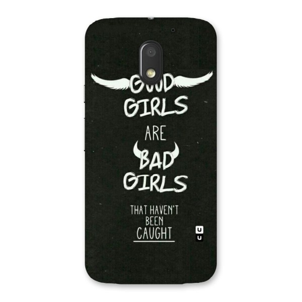 Good Bad Girls Back Case for Moto E3 Power