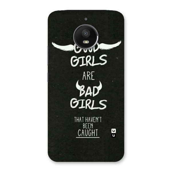 Good Bad Girls Back Case for Moto E4 Plus