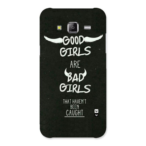 Good Bad Girls Back Case for Samsung Galaxy J5