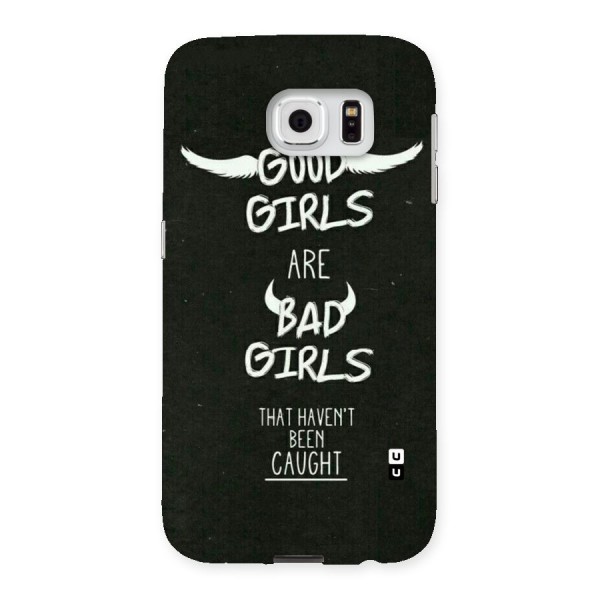 Good Bad Girls Back Case for Samsung Galaxy S6