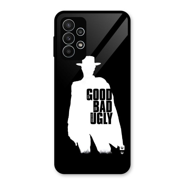 Good Bad Ugly Glass Back Case for Galaxy A23