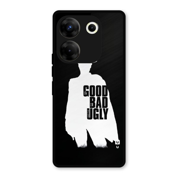 Good Bad Ugly Metal Back Case for Tecno Camon 20