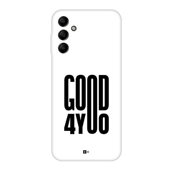 Good For You Back Case for Galaxy A14 5G