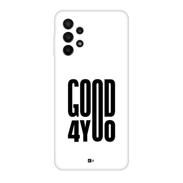 Good For You Back Case for Galaxy A23