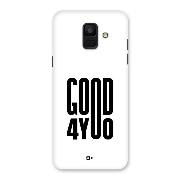 Good For You Back Case for Galaxy A6 (2018)