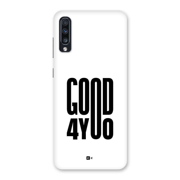 Good For You Back Case for Galaxy A70s