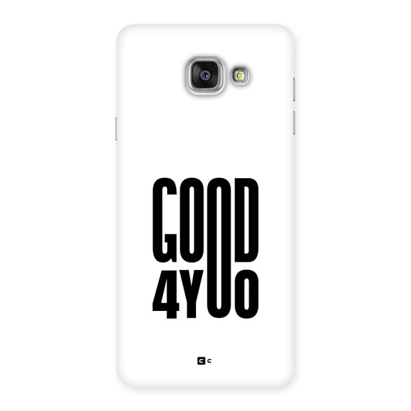 Good For You Back Case for Galaxy A7 (2016)