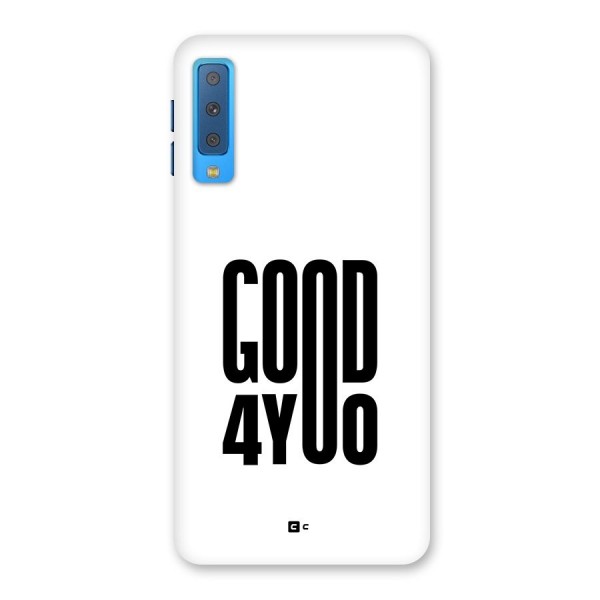 Good For You Back Case for Galaxy A7 (2018)